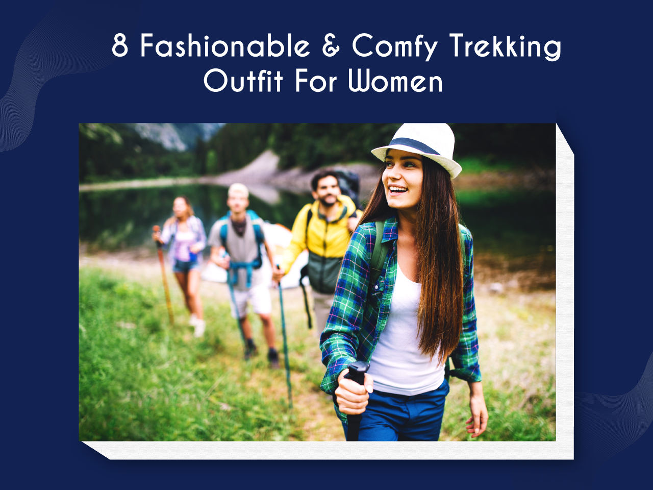 8 Fashionable & Comfy Trekking Outfit For Women – Harbour 9