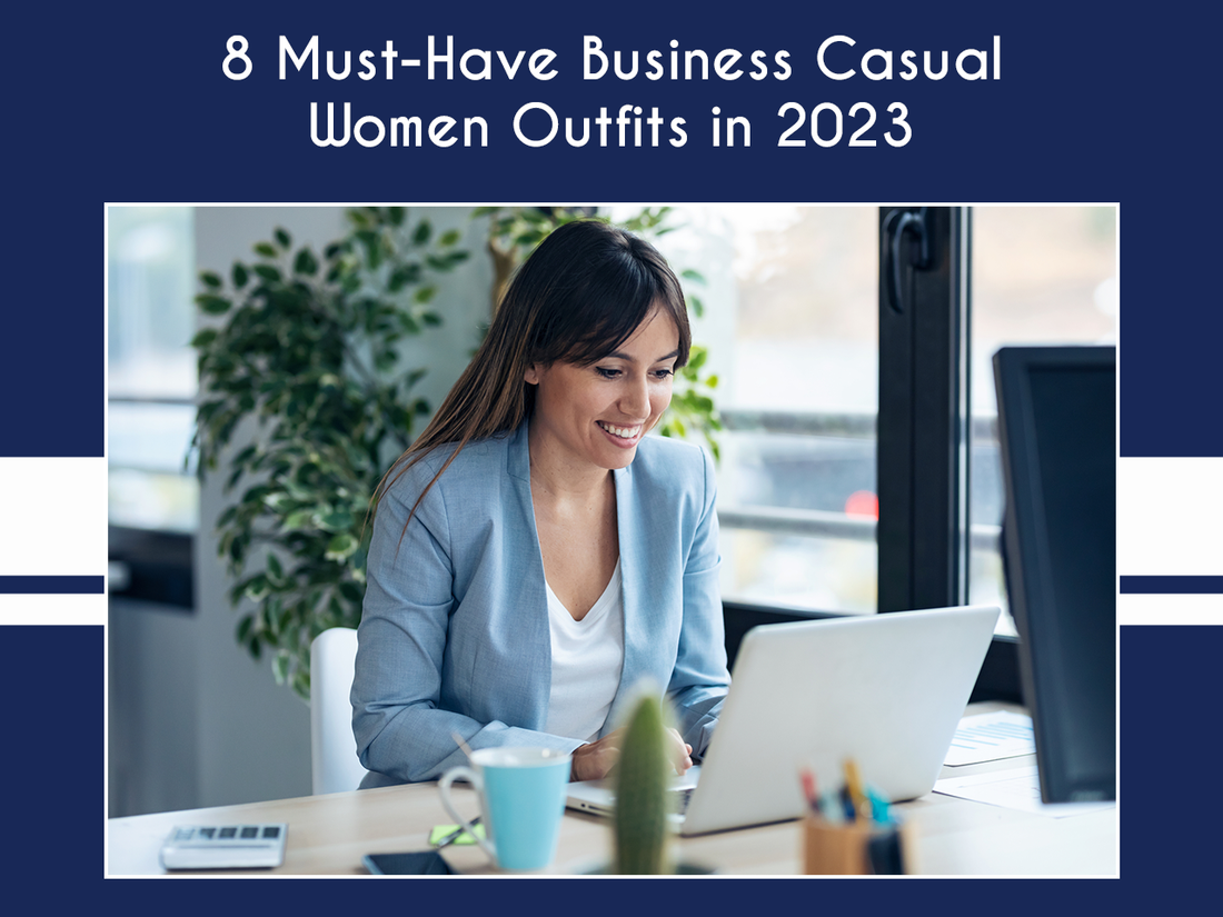 8 Must-Have Business Casual Women Outfits in 2023!