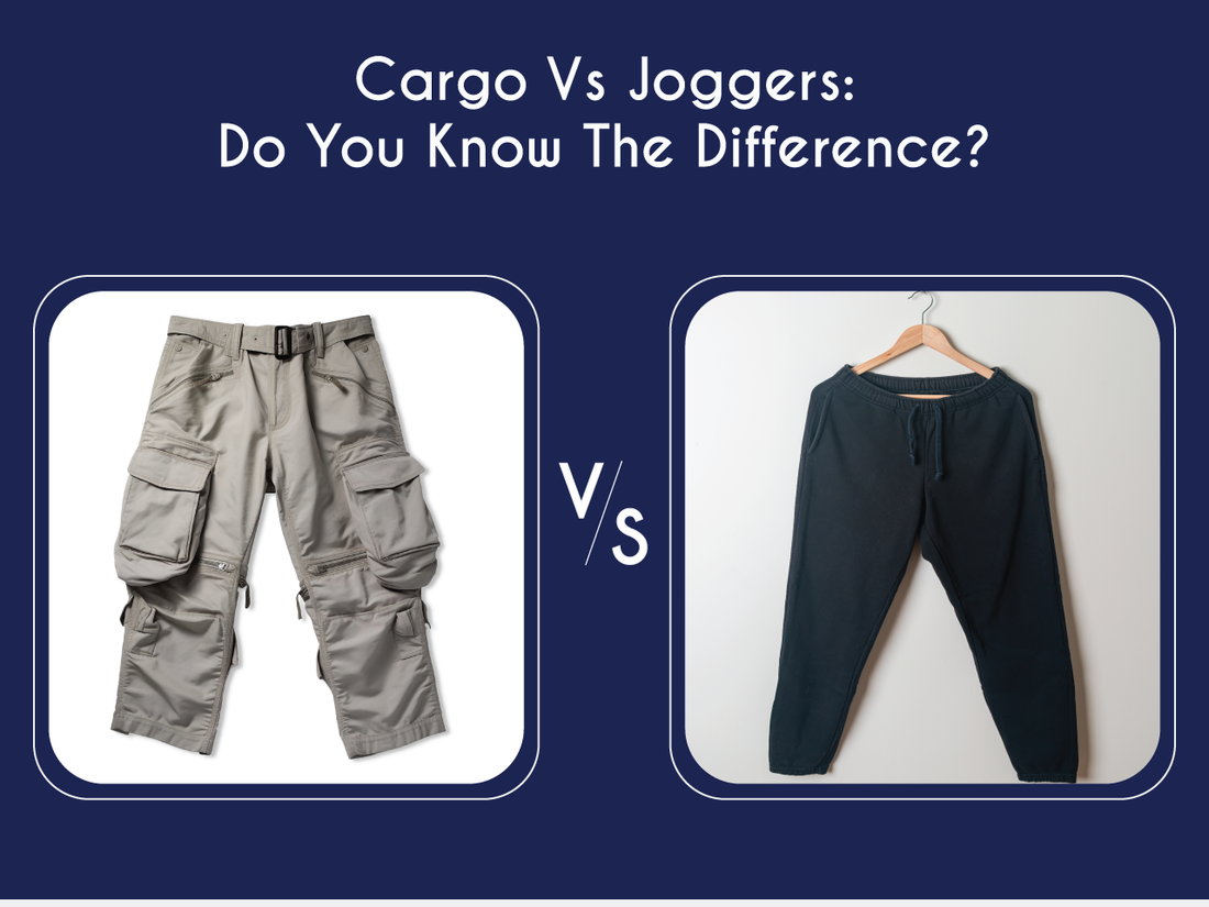 Cargo Vs Joggers: Do You Know The Difference?