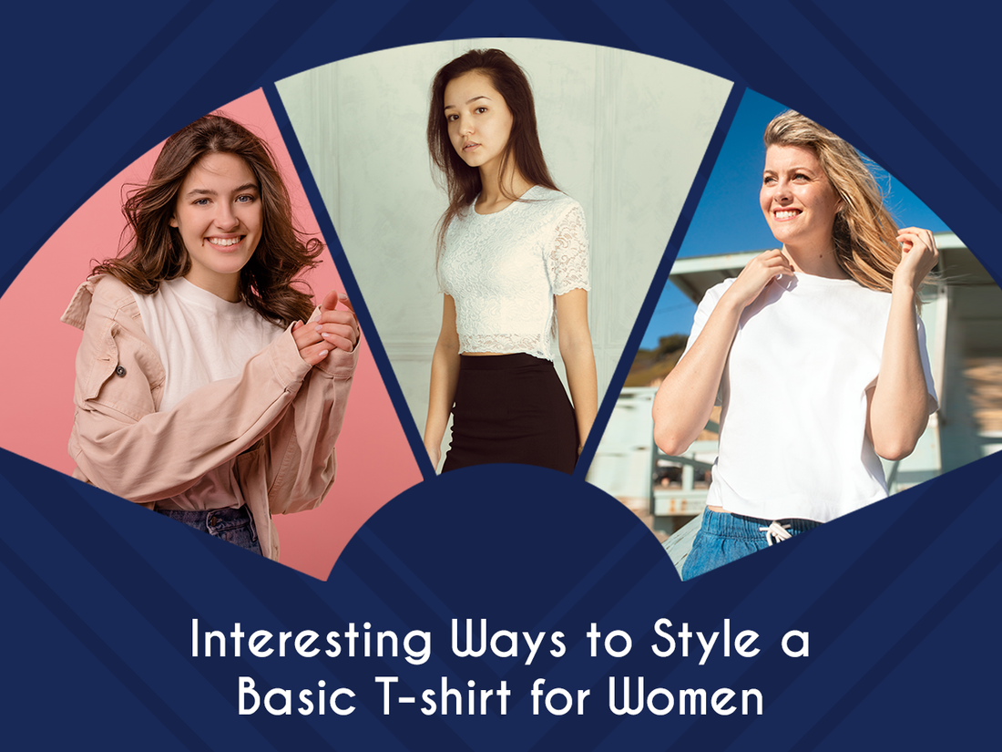 8+ Interesting Ways to Style a Basic T-shirt for Women