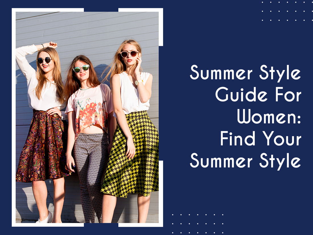 Summer Style Guide For Women: Find Your Summer Style