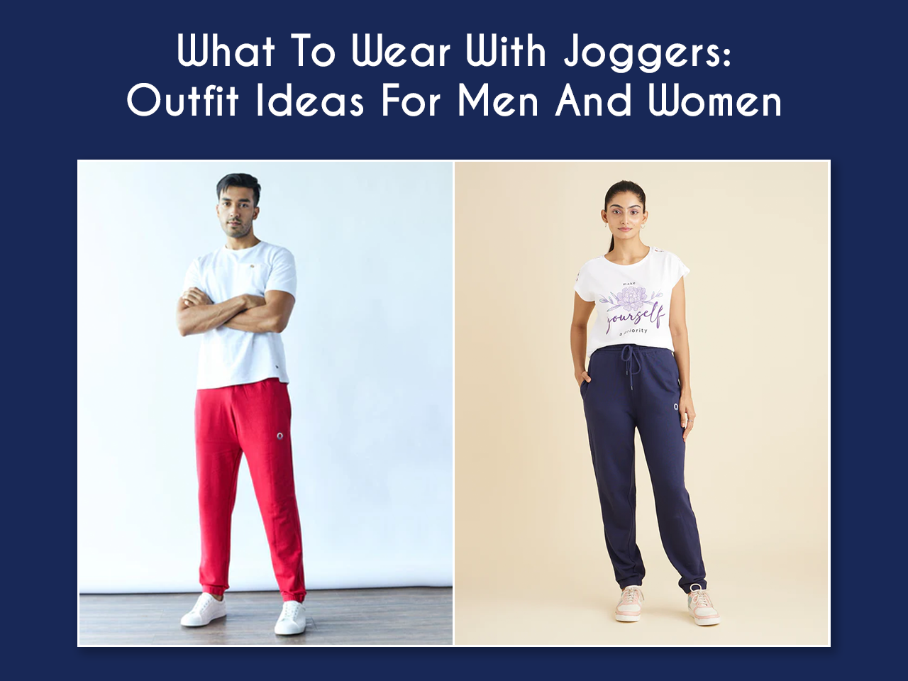 What To Wear With Joggers: Outfit Ideas For Men And Women – Harbour 9