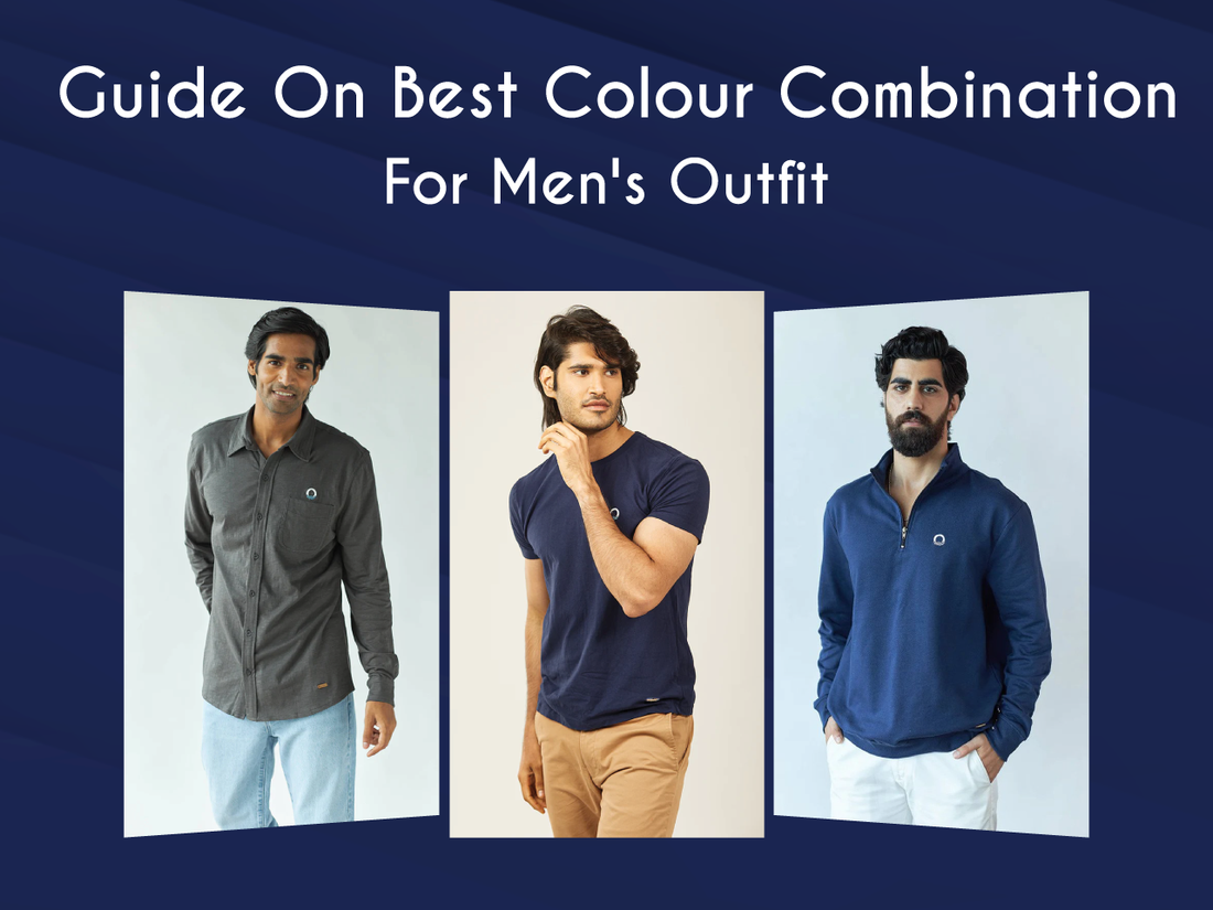 Guide On Best Colour Combination For Men's Outfit